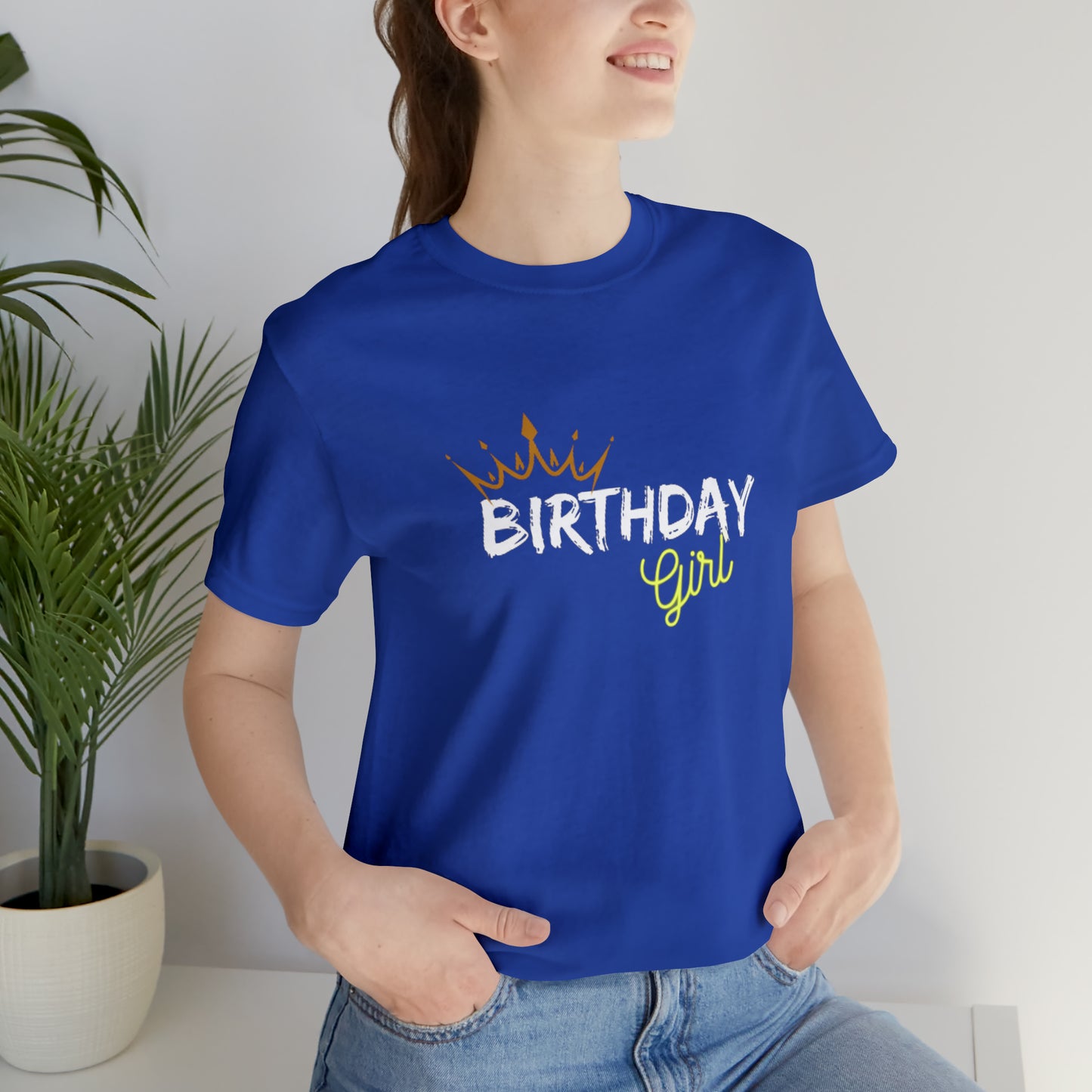 Birthday Girl Custom Statement Colored Tshirt Unisex Jersey Short Sleeve Tee