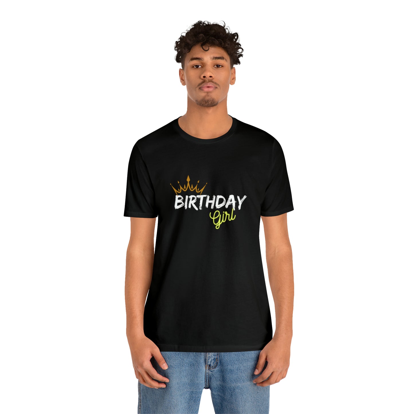 Birthday Girl Custom Statement Colored Tshirt Unisex Jersey Short Sleeve Tee