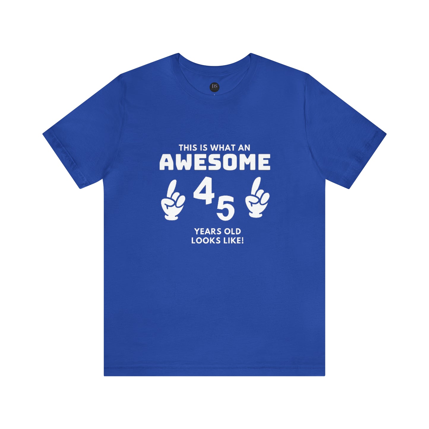 Awesome 45 Statement Birthday Shirt Unisex Jersey Short Sleeve Tee