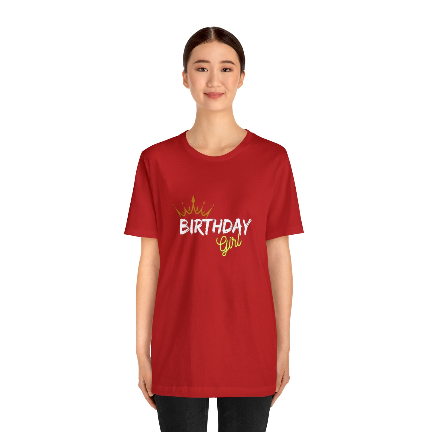 Birthday Girl Custom Statement Colored Tshirt Unisex Jersey Short Sleeve Tee