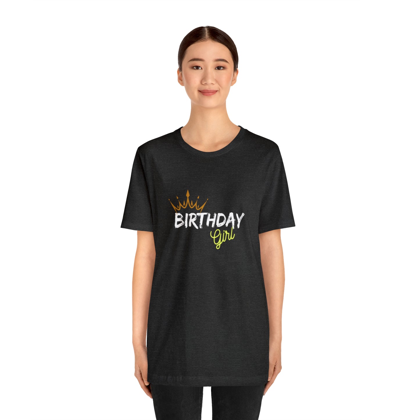 Birthday Girl Custom Statement Colored Tshirt Unisex Jersey Short Sleeve Tee