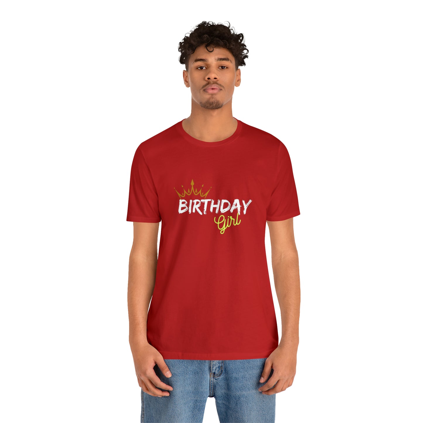 Birthday Girl Custom Statement Colored Tshirt Unisex Jersey Short Sleeve Tee