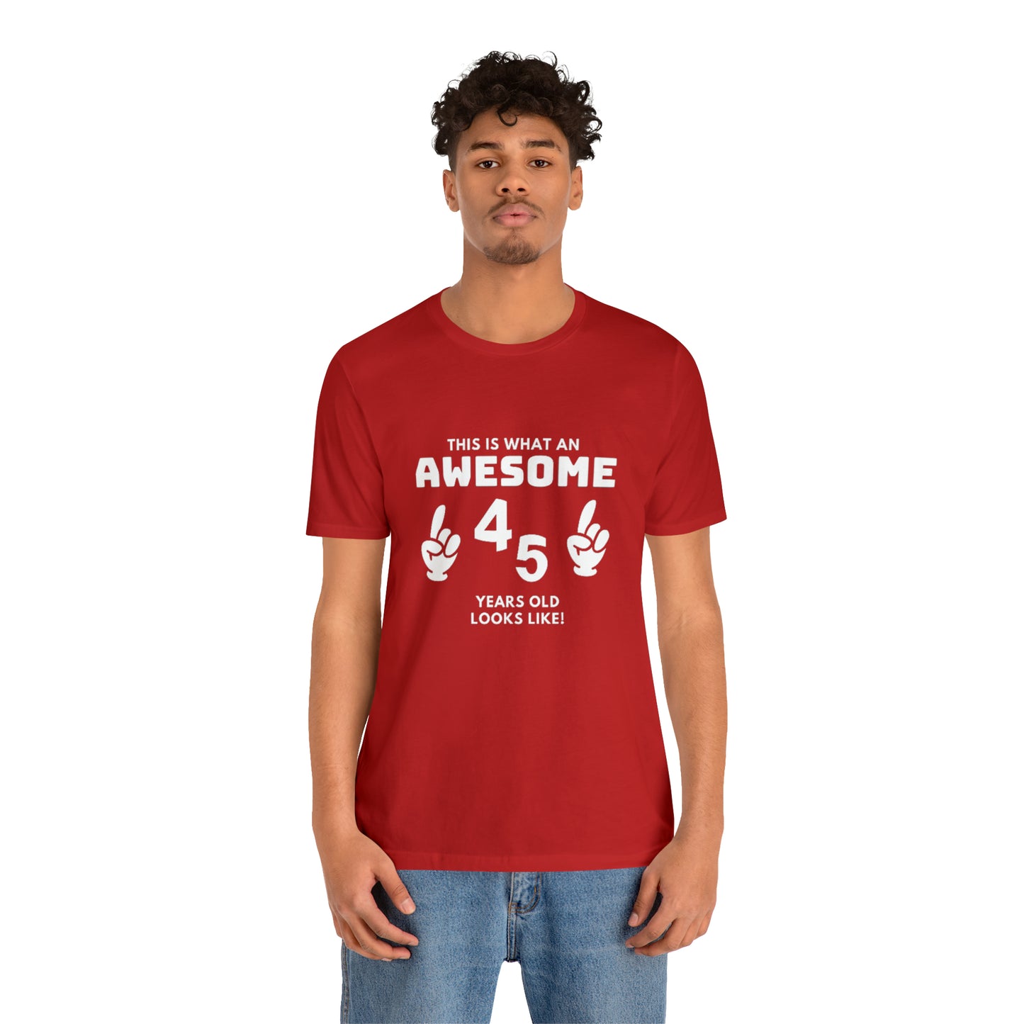 Awesome 45 Statement Birthday Shirt Unisex Jersey Short Sleeve Tee