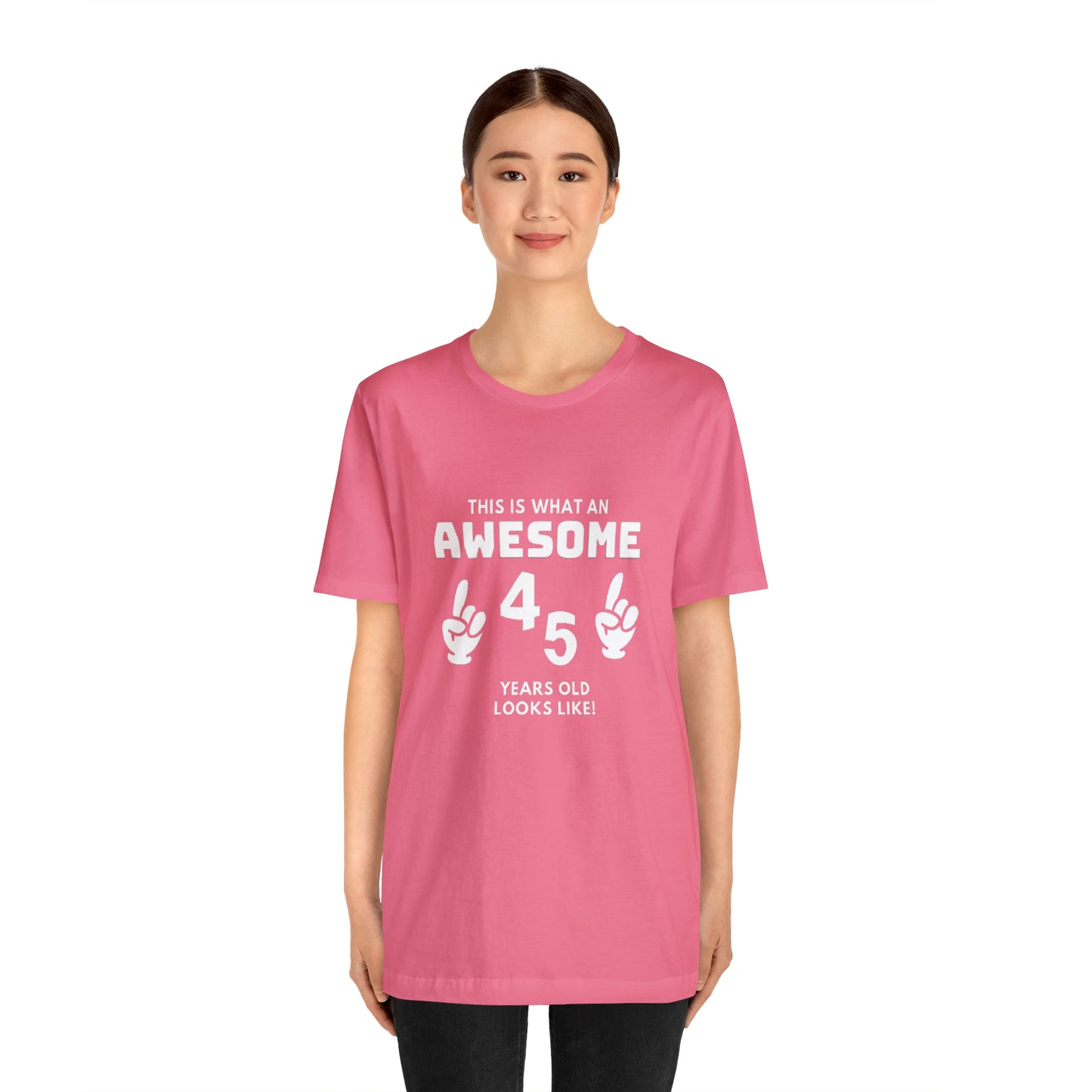 Awesome 45 Statement Birthday Shirt Unisex Jersey Short Sleeve Tee