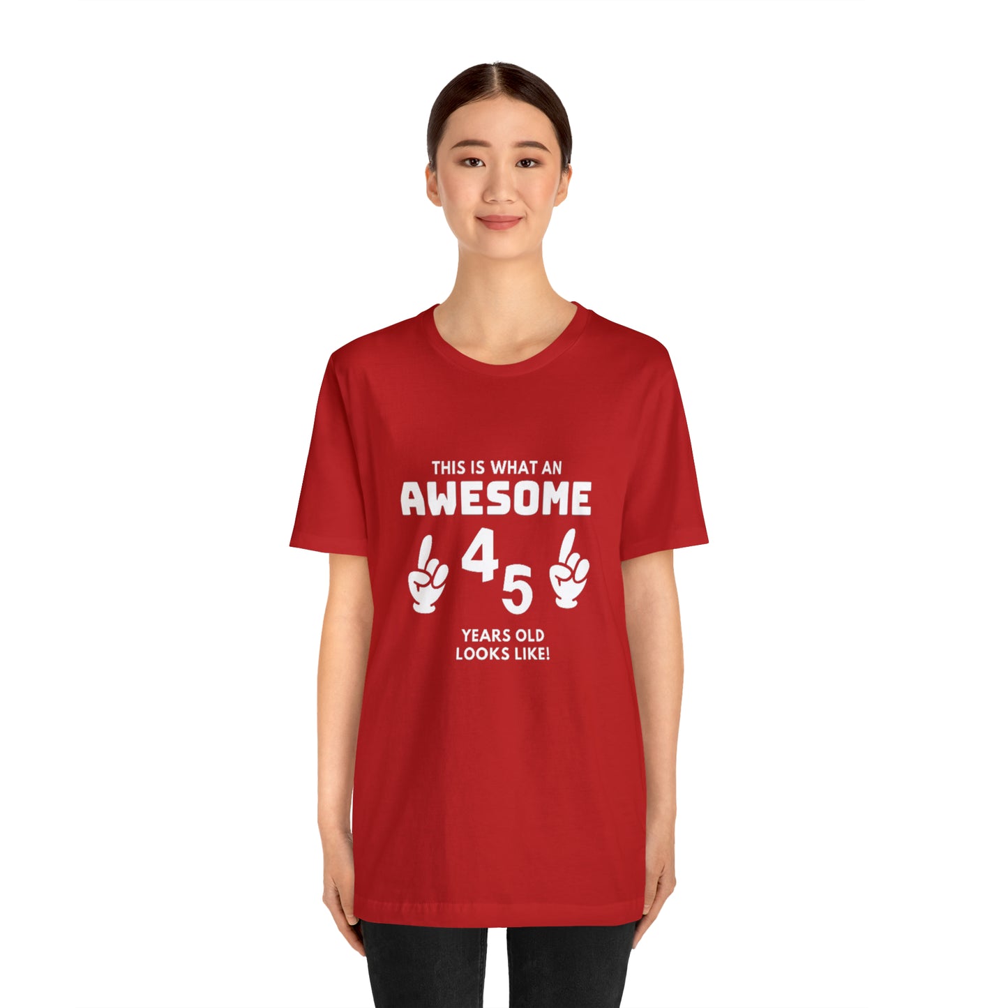 Awesome 45 Statement Birthday Shirt Unisex Jersey Short Sleeve Tee