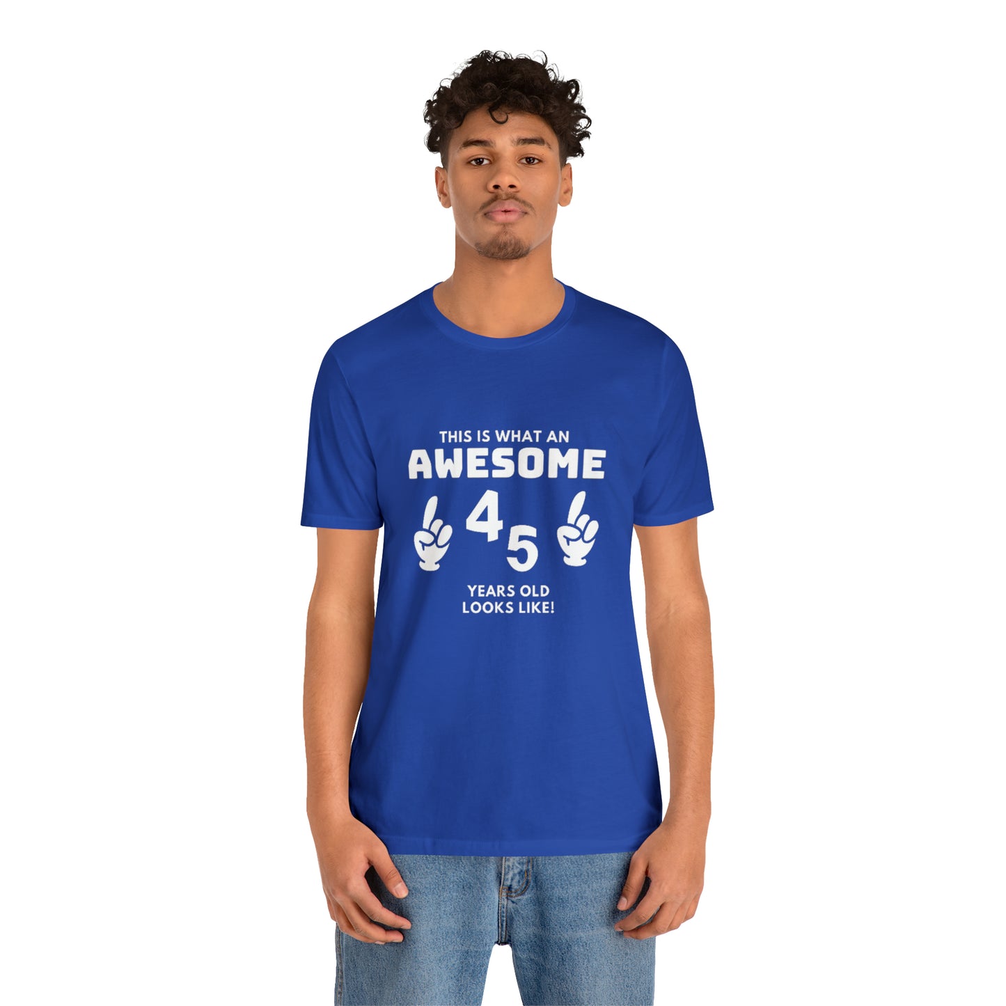 Awesome 45 Statement Birthday Shirt Unisex Jersey Short Sleeve Tee