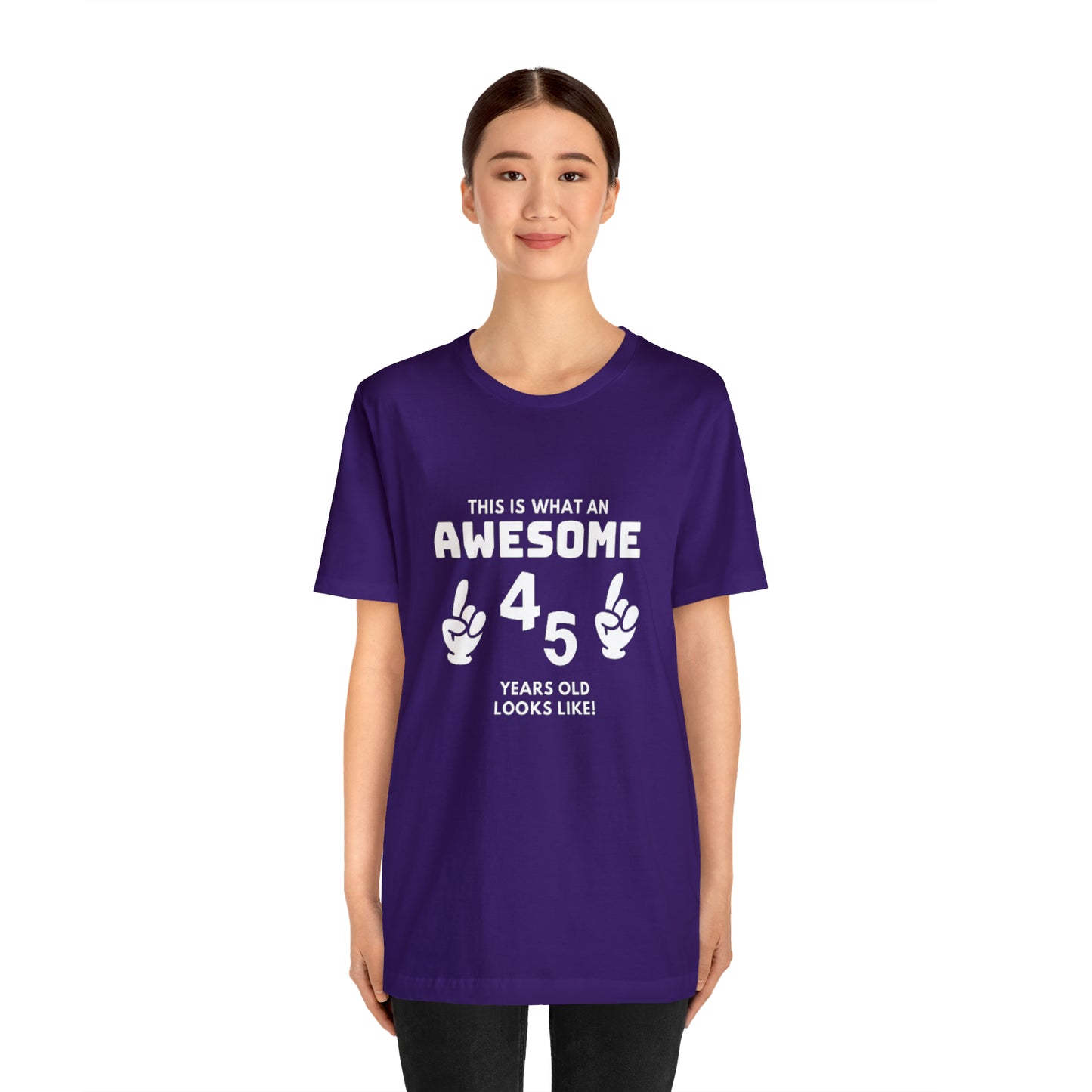 Awesome 45 Statement Birthday Shirt Unisex Jersey Short Sleeve Tee