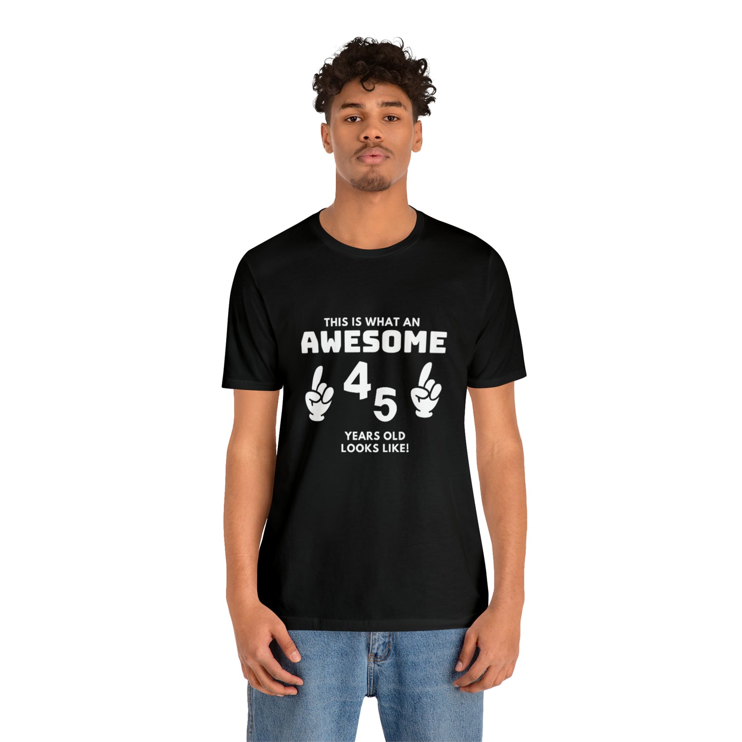 Awesome 45 Statement Birthday Shirt Unisex Jersey Short Sleeve Tee