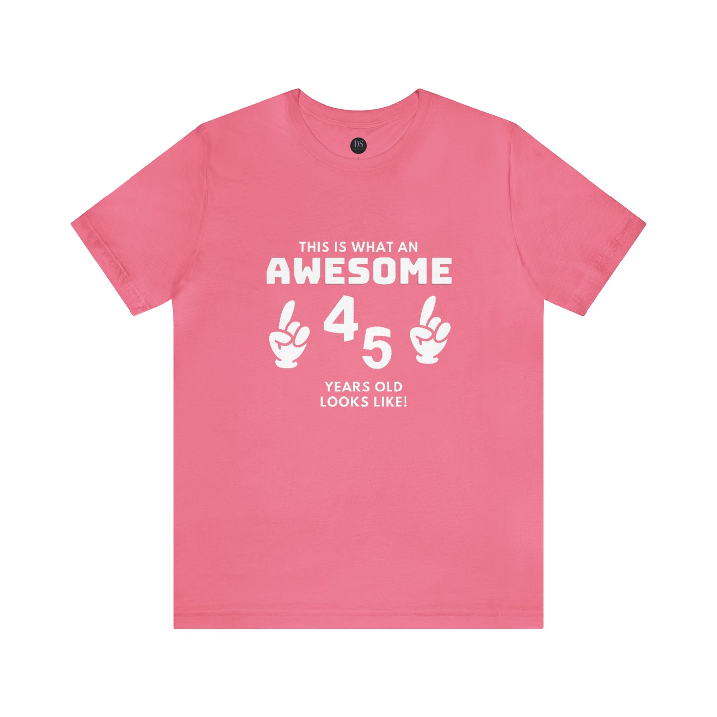 Awesome 45 Statement Birthday Shirt Unisex Jersey Short Sleeve Tee
