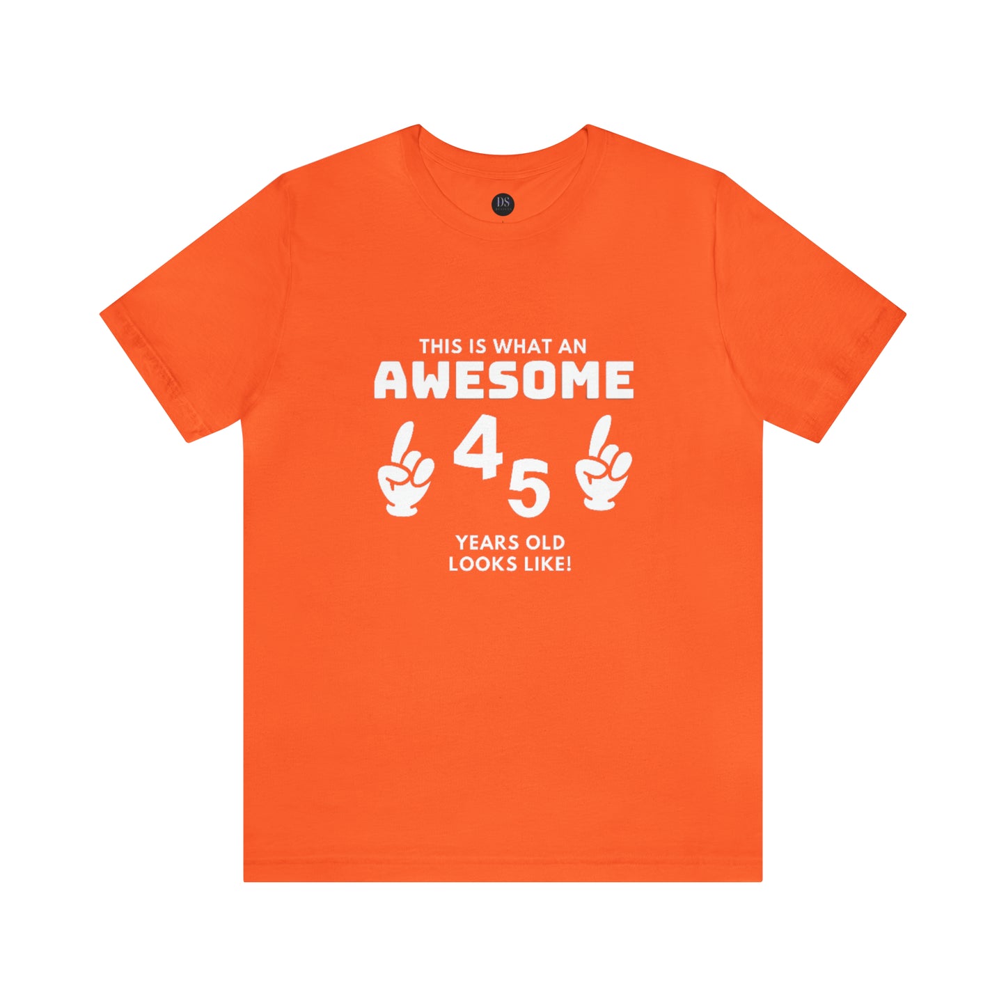 Awesome 45 Statement Birthday Shirt Unisex Jersey Short Sleeve Tee