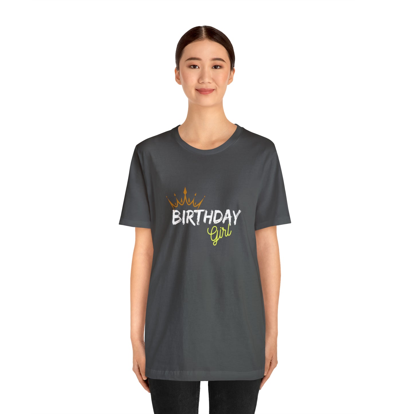 Birthday Girl Custom Statement Colored Tshirt Unisex Jersey Short Sleeve Tee