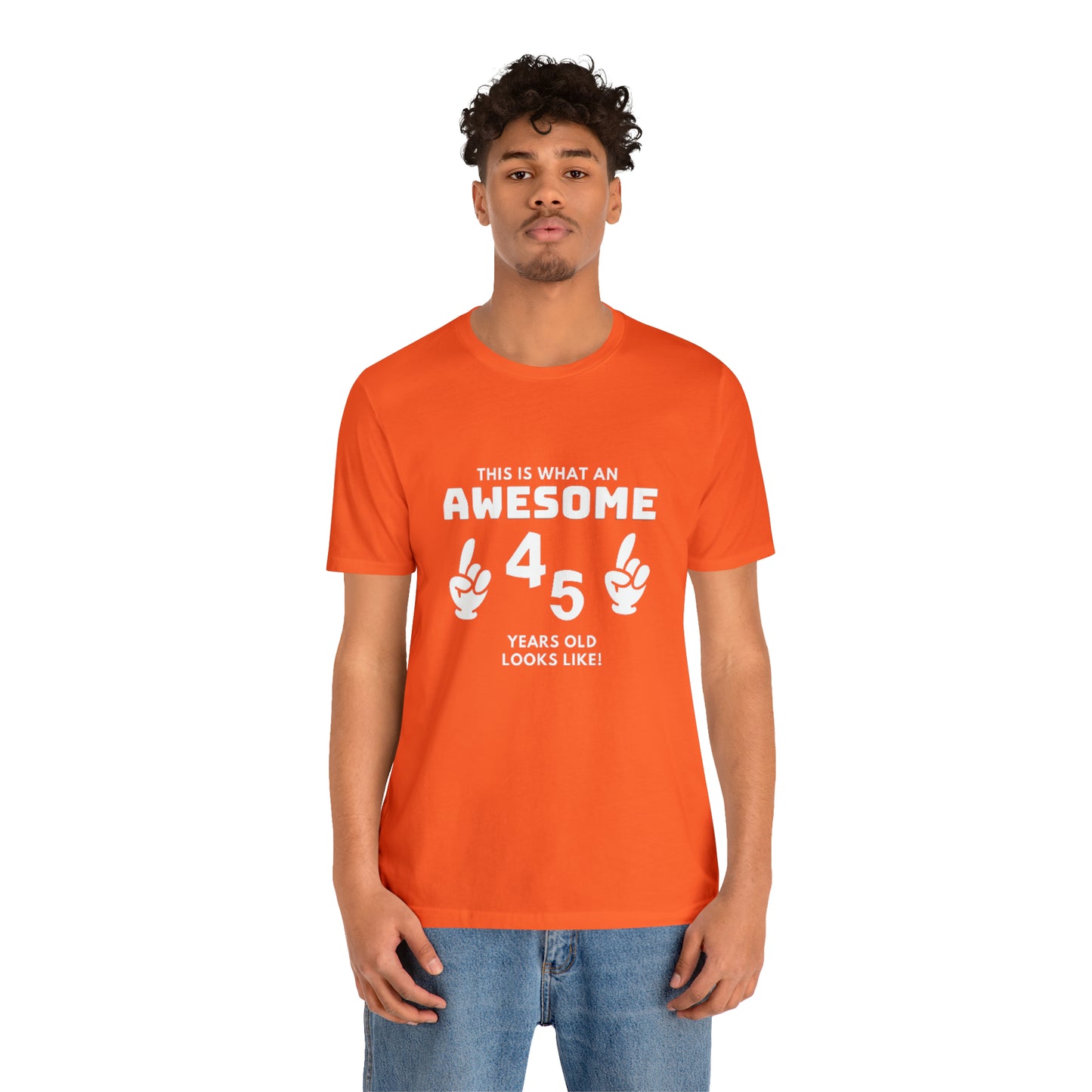 Awesome 45 Statement Birthday Shirt Unisex Jersey Short Sleeve Tee