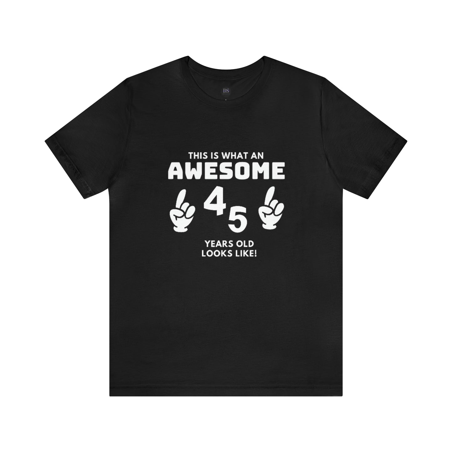 Awesome 45 Statement Birthday Shirt Unisex Jersey Short Sleeve Tee