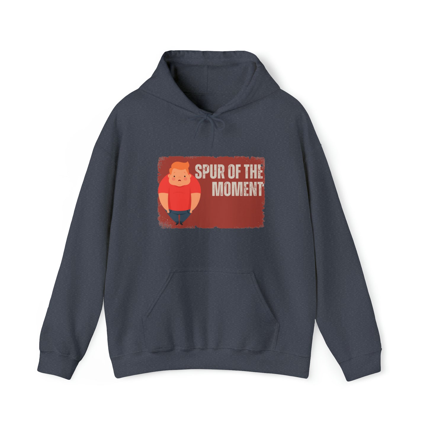 Graphic Funny Statement Spur of the Moment Unisex Heavy Blend™ Hooded Sweatshirt